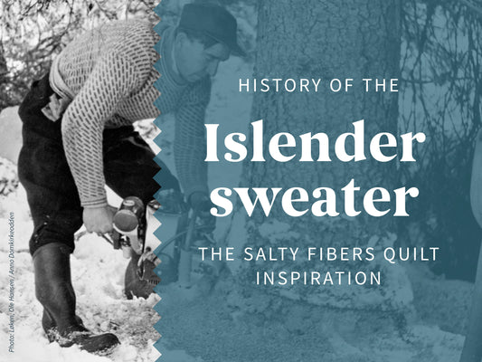 History of the Islender sweater: The Salty Fibers Quilt inspiration