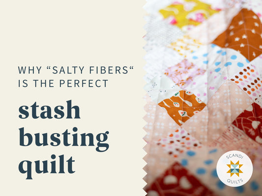 Why "Salty fibers" is a great stash buster quilt